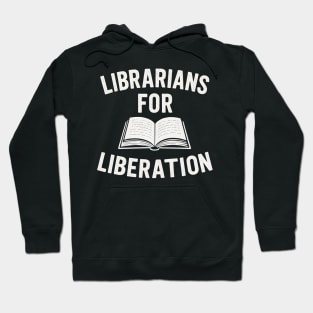 Librarians for Liberation Bold Social Justice Hoodie